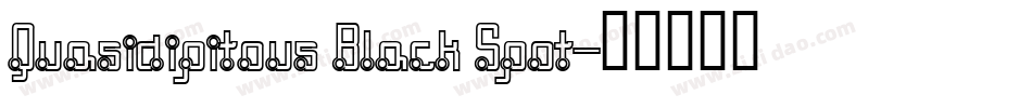 Quasidipitous Black Spot字体转换